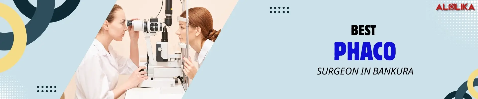 Best Phaco Surgeons in Bankura